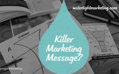 Nailed your killer marketing message – what’s next?