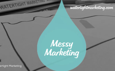 Accept it. Embrace it. Marketing is messy!