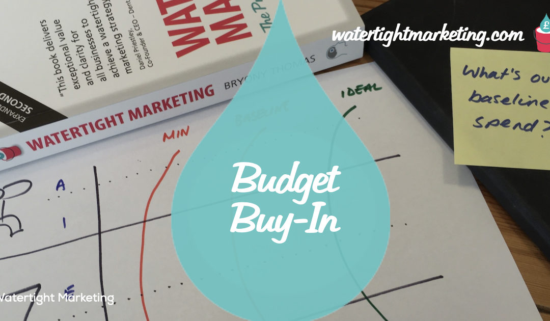 How to get buy-in on your marketing budget