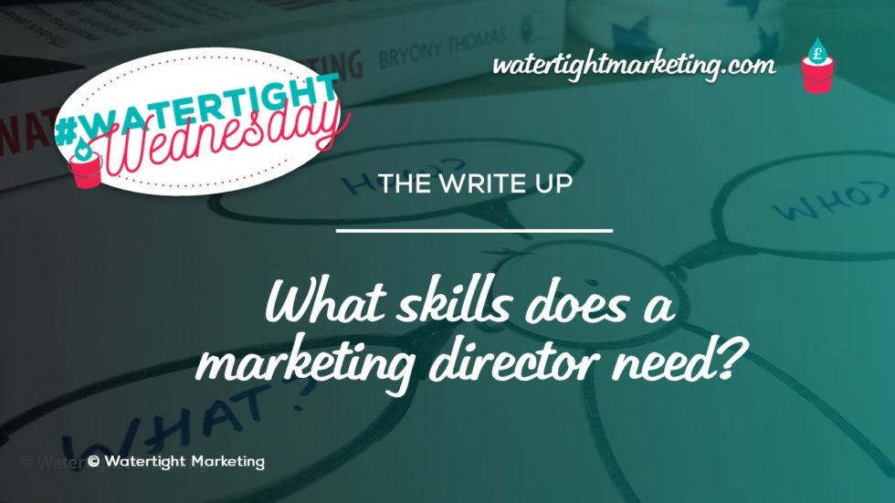 what-skills-does-a-marketing-director-need-watertight-thinking