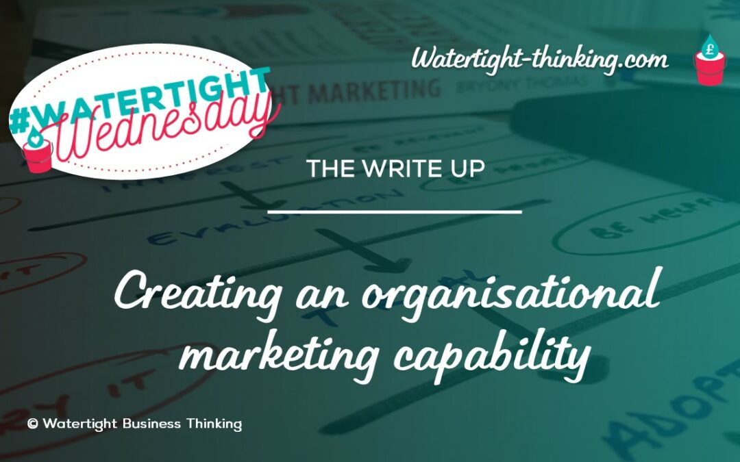 Creating an organisational marketing capability