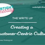 Image with text with title of blog - creating a customer centric culture